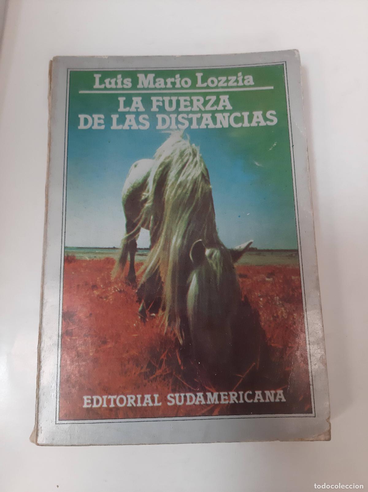 Libri di seconda mano: La Fuerza De Las Distancias - Luis Mario Lozzia