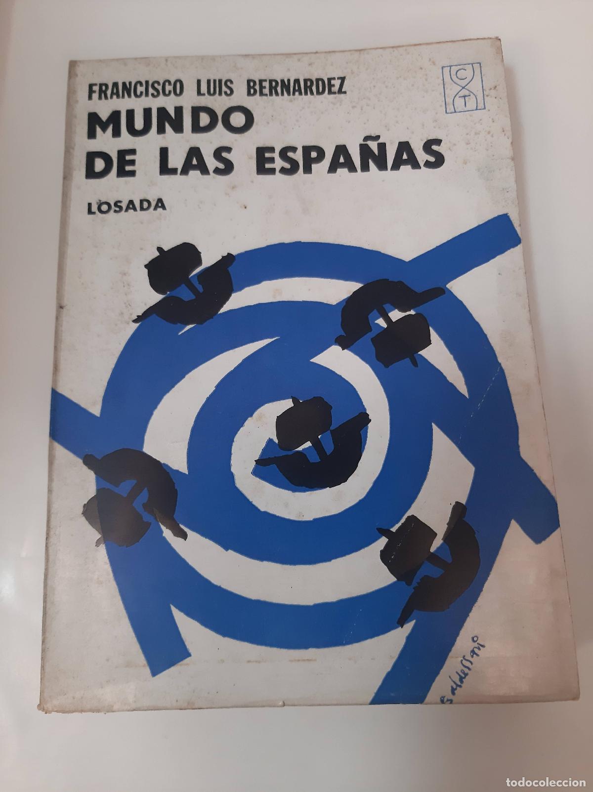 Mundo De Las Espa&ntilde;as - Francisco Luis Bernardez
