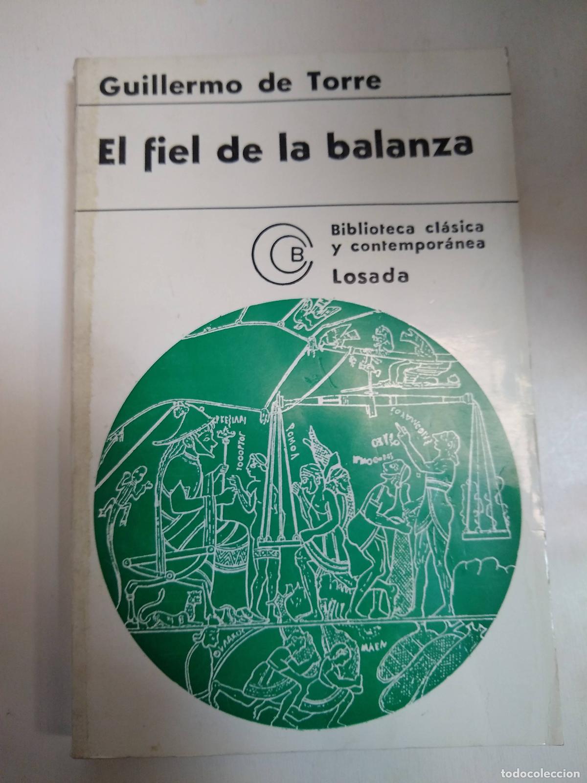 Libros: El Fiel De La Balanza - Guillermo de Torre - Foto 1