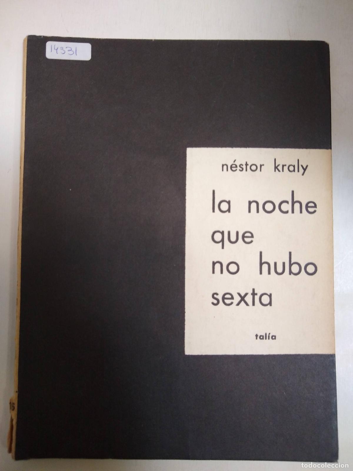 Libri di seconda mano: La Noche Que No Hubo Sexta - N&eacute;stor Kraly