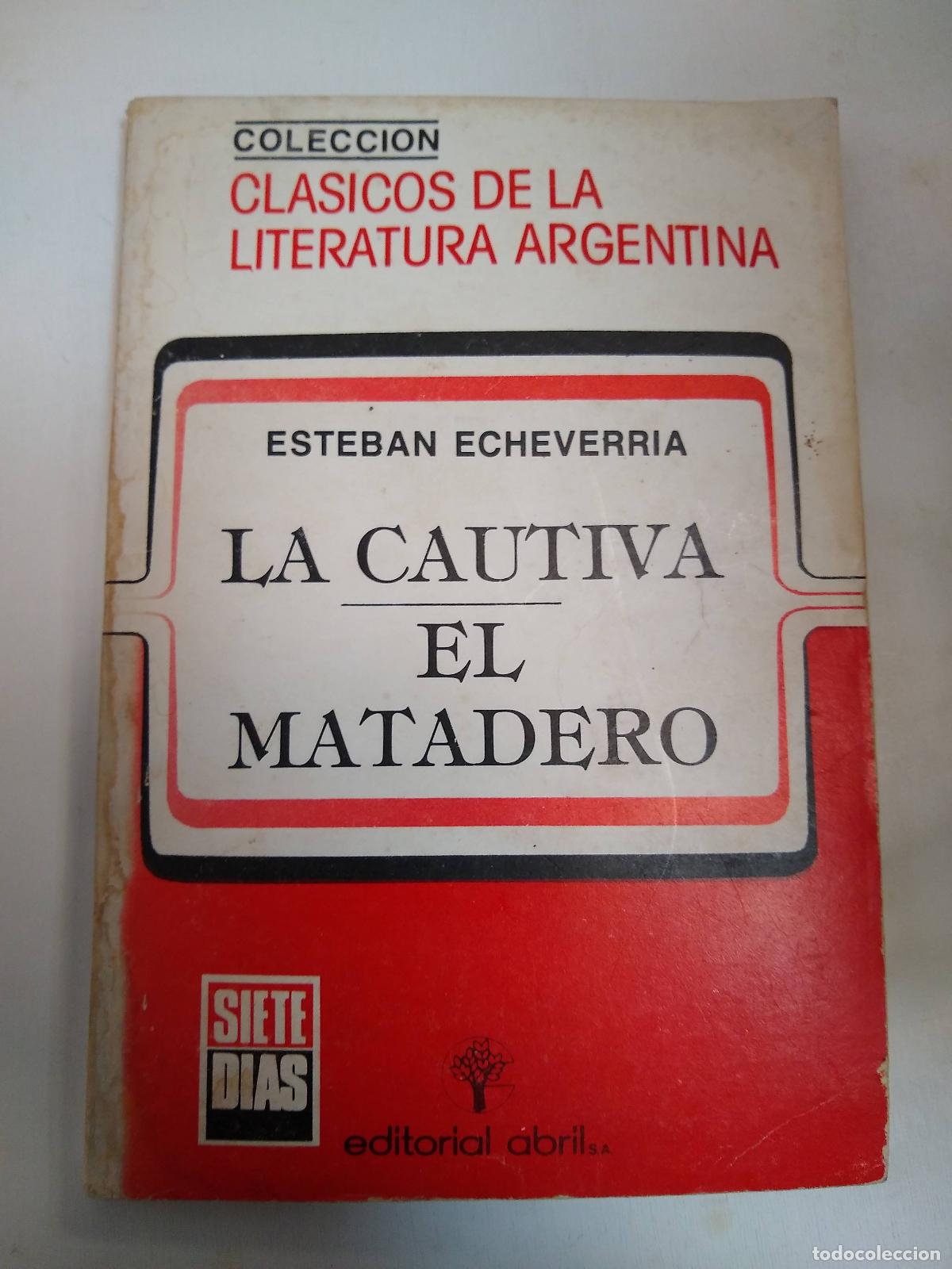 Libros: La Cautiva - El Matadero - Esteban Echeverria - Foto 1