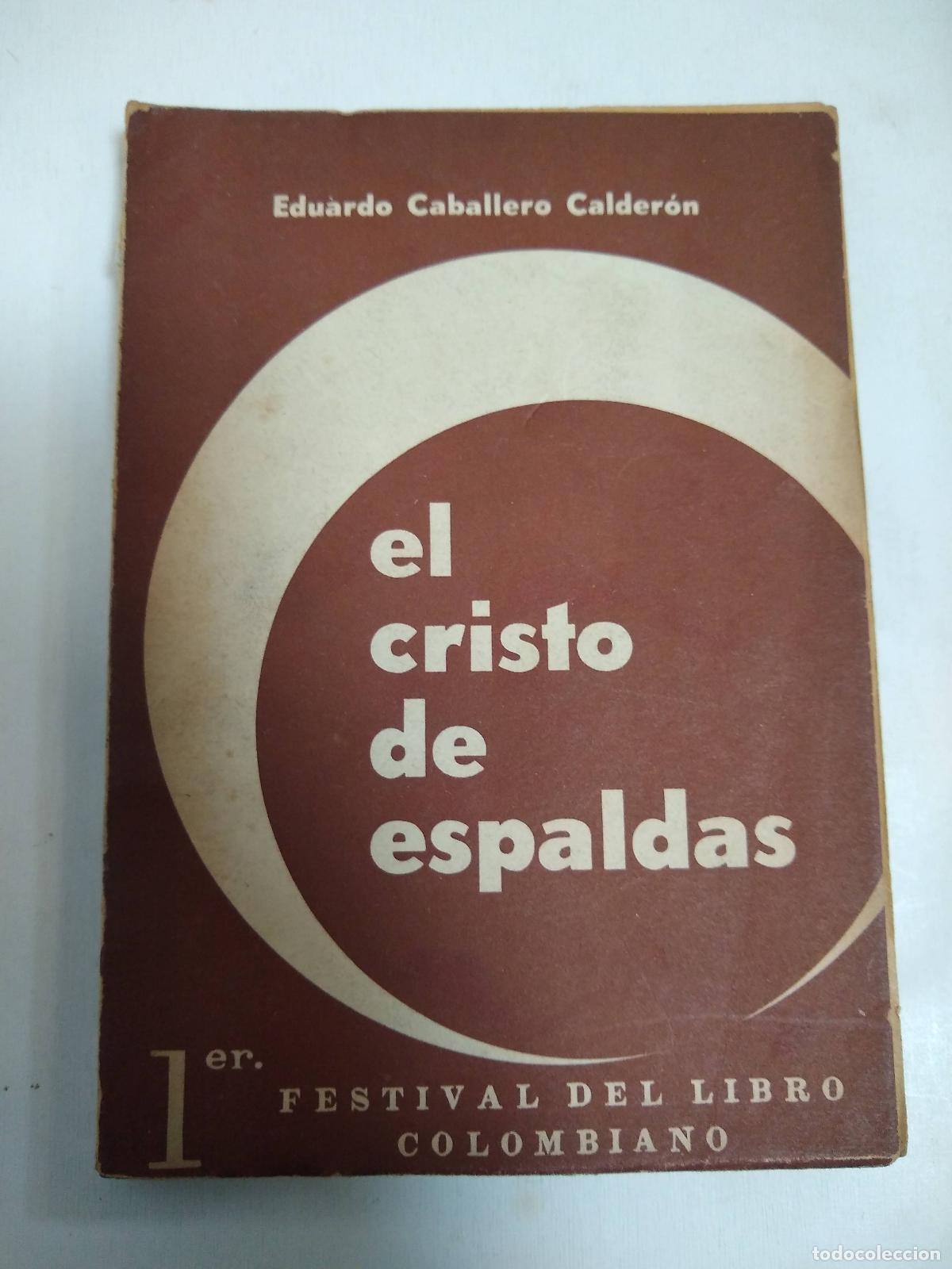 Libri di seconda mano: El Cristo De Espaldas - Eduardo Caballero Calderon
