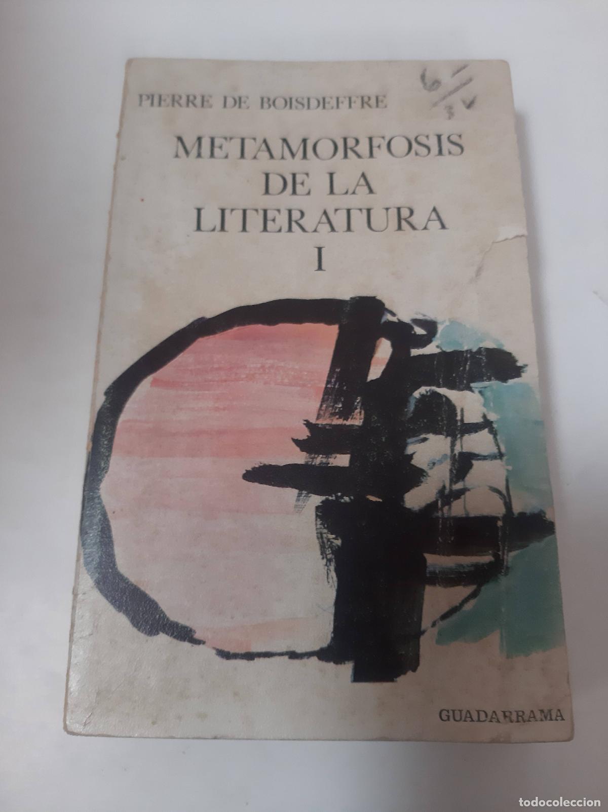 books: Metamorfosis De La Literatura 1 - Pierre De Boisdeffre