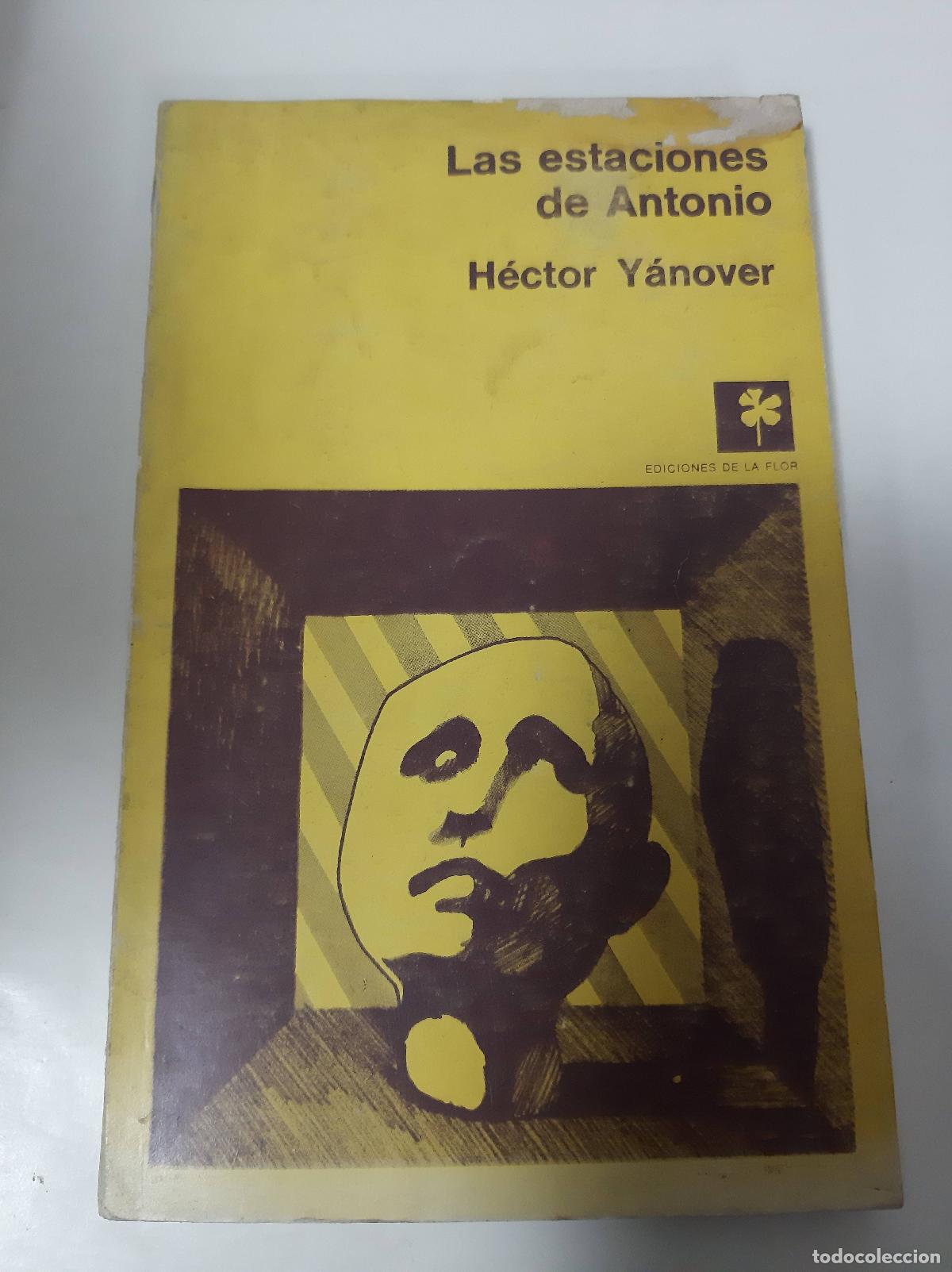 Libros: Las Estaciones De Antonio - H&eacute;ctor Y&aacute;nover - Foto 1