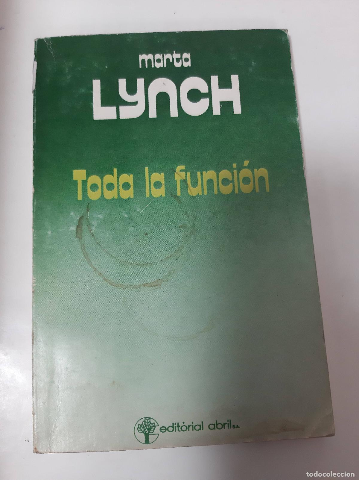 Libros: Toda La Funci&oacute;n - Marta Lynch - Foto 1