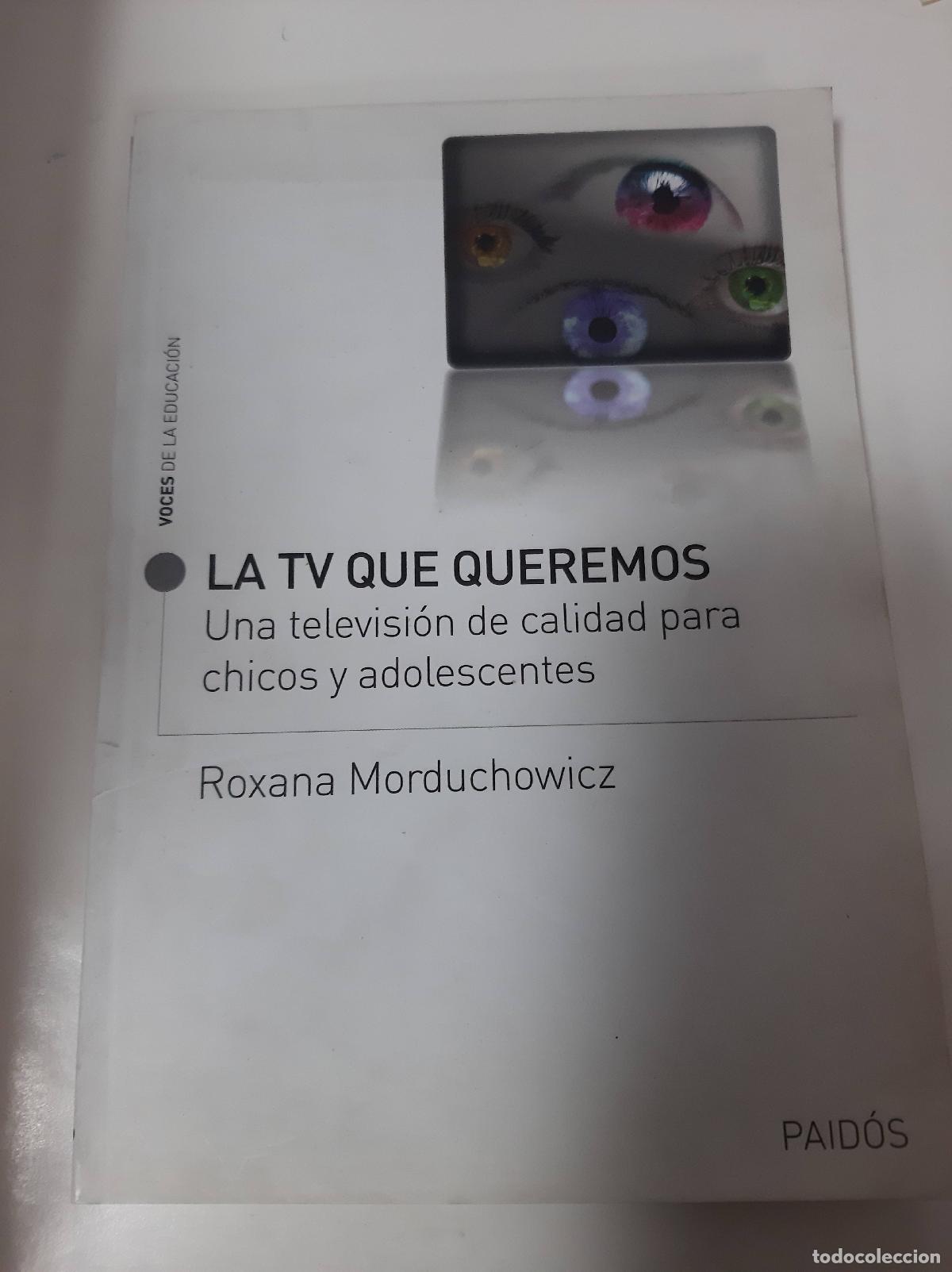 Libros: La Tv Que Queremos - Roxana Morduchowicz - Foto 1