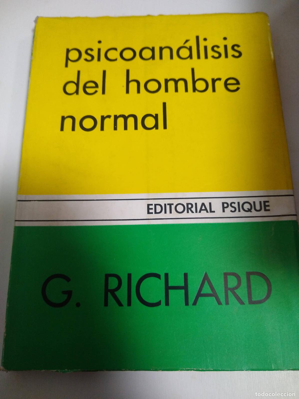 Libros: Psicoan&aacute;lisis Del Hombre Normal - G. Richard - Foto 1