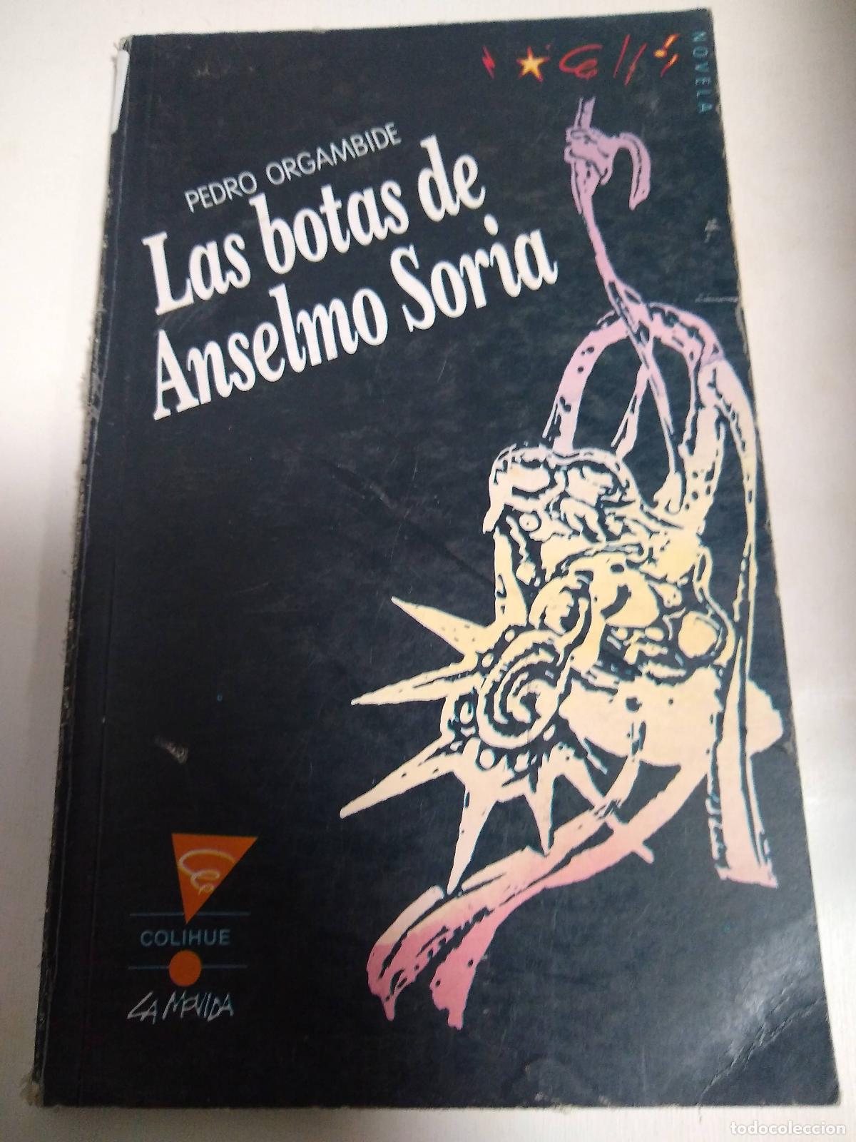 Libros: Las Botas De Anselmo Soria - Pedro Orgambide - Foto 1