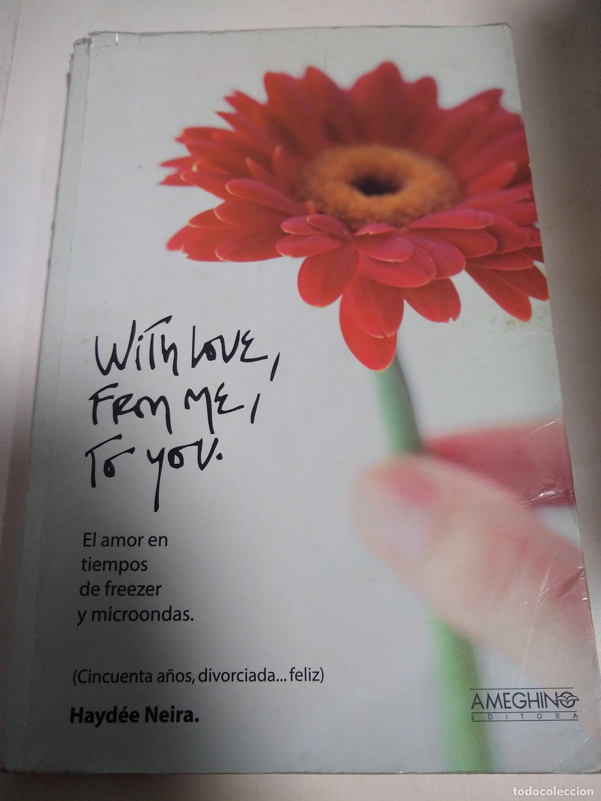 Libros: El Amor En Tiempos De Freezer Y Microondas - Hayd&eacute;e Neira - Foto 1