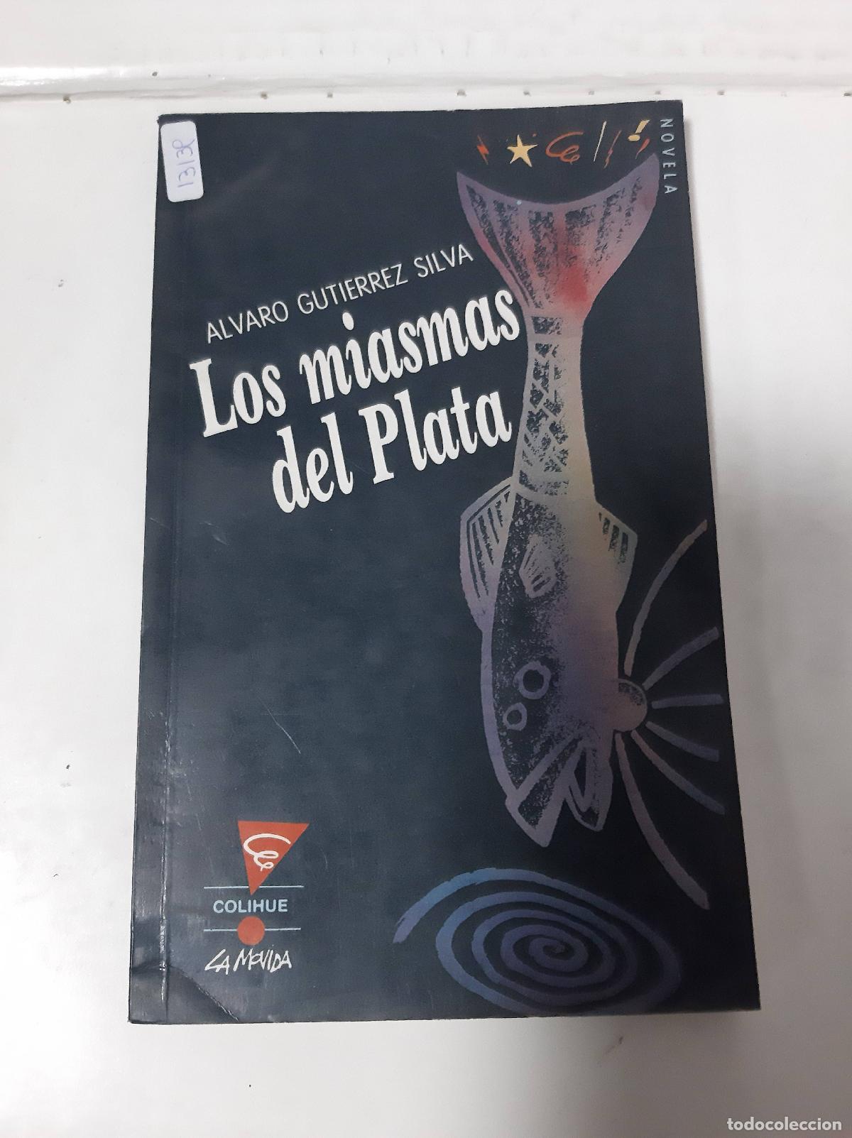 Libros: Los Miasmas Del Plata - Alvaro Gutierrez Silva - Foto 1