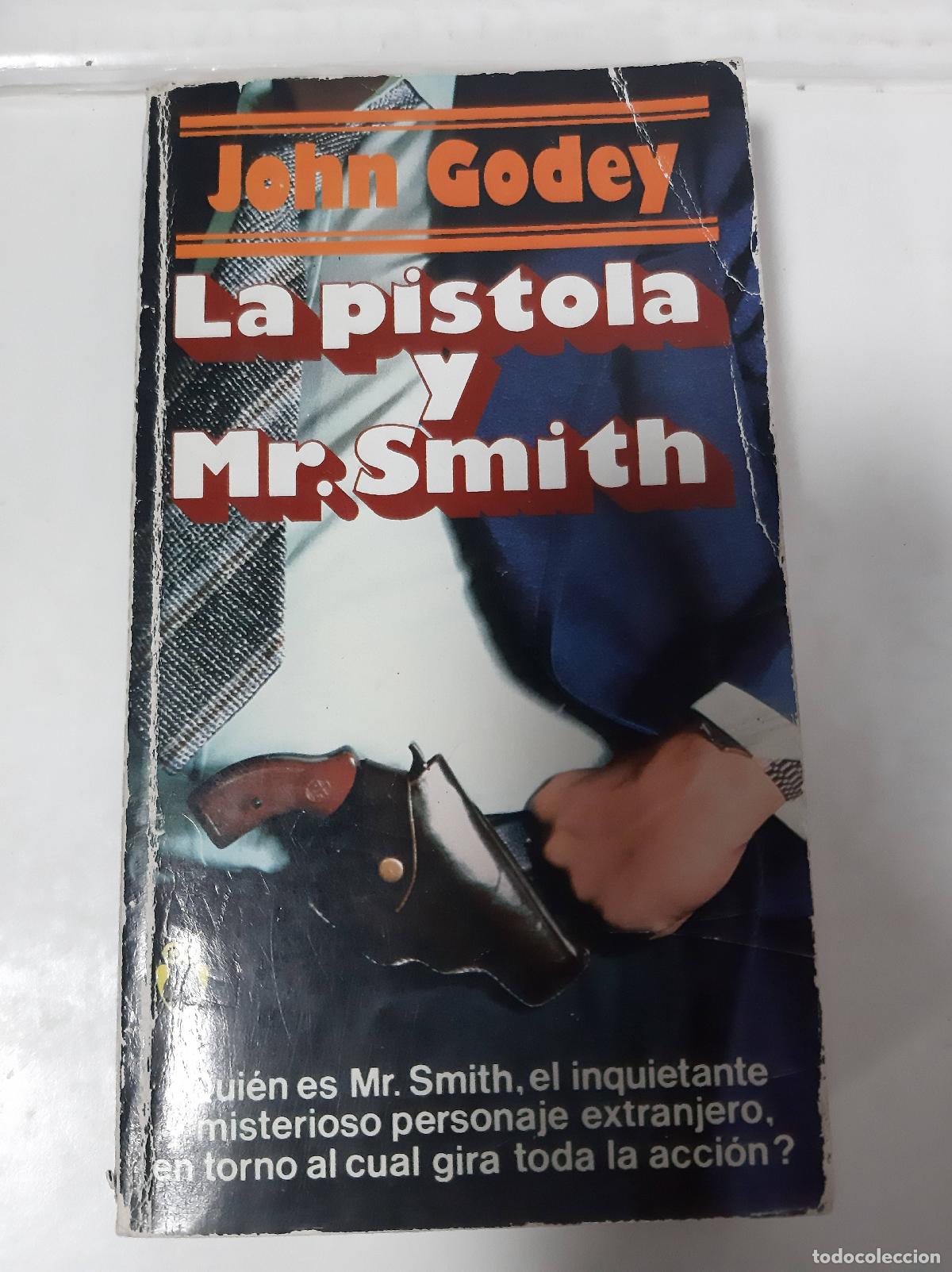 Libros: La Pistola Y Mr Smith - John Godey - Foto 1