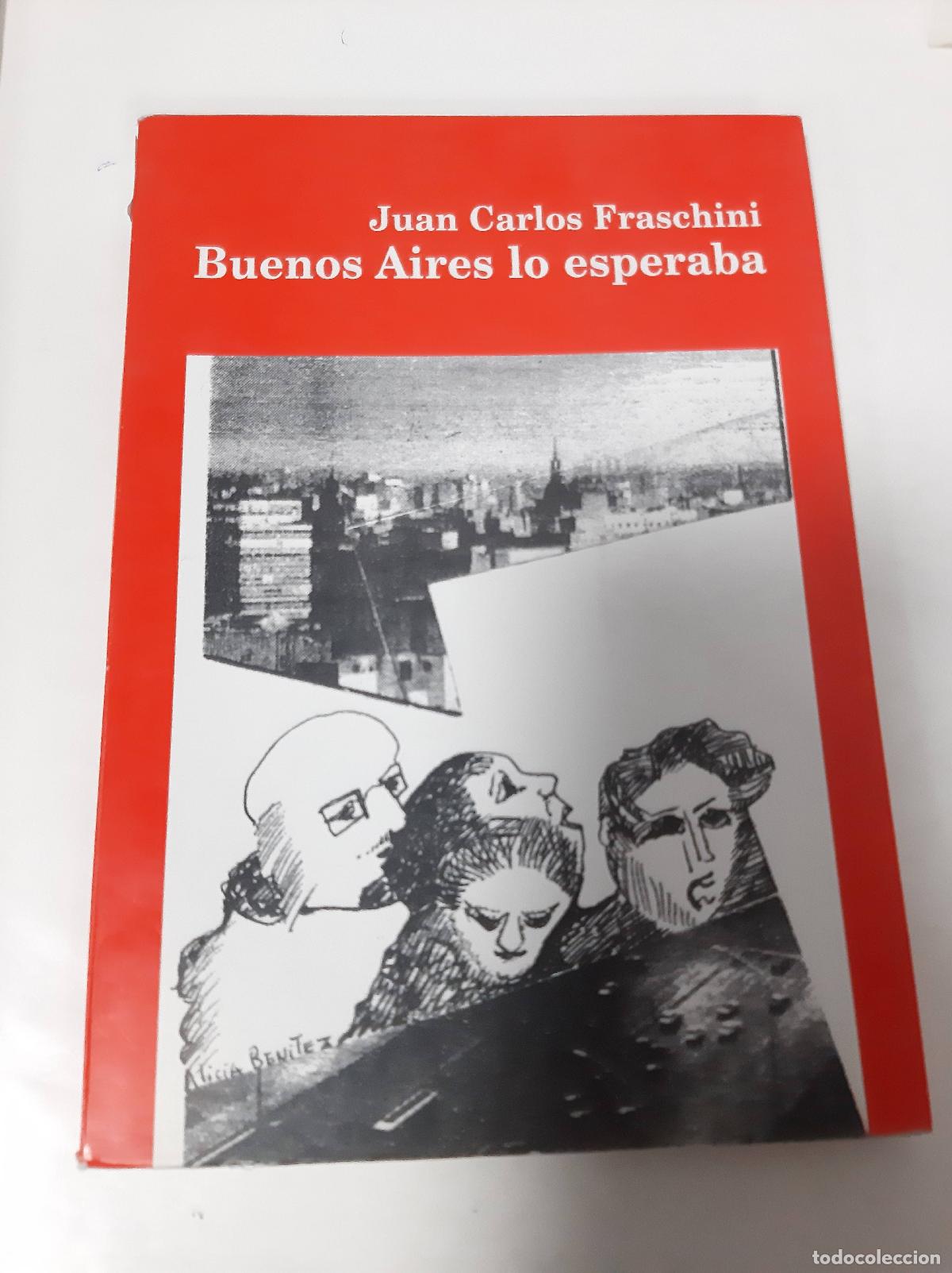 Libros: Buenos Aires Lo Esperaba - Juan Carlos Fraschini - Foto 1