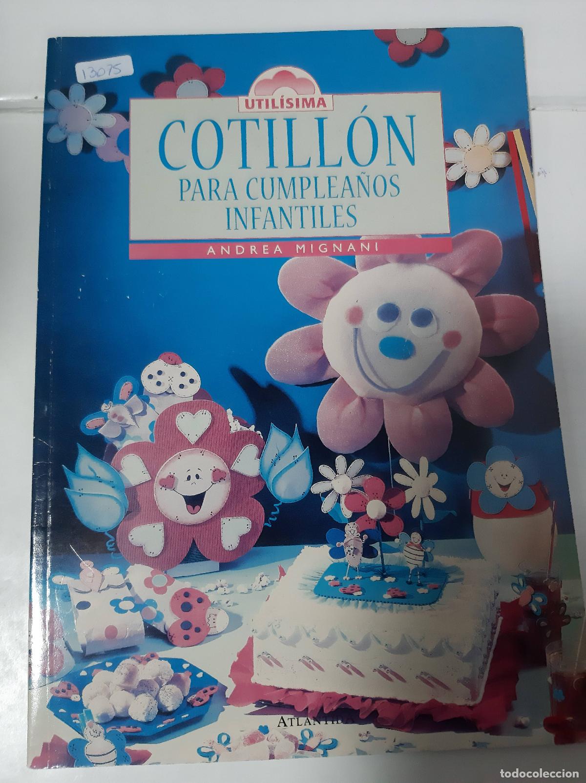 Libros: Cotill&oacute;n Para Cumplea&ntilde;os Infantiles - Andrea Mignani - Foto 1