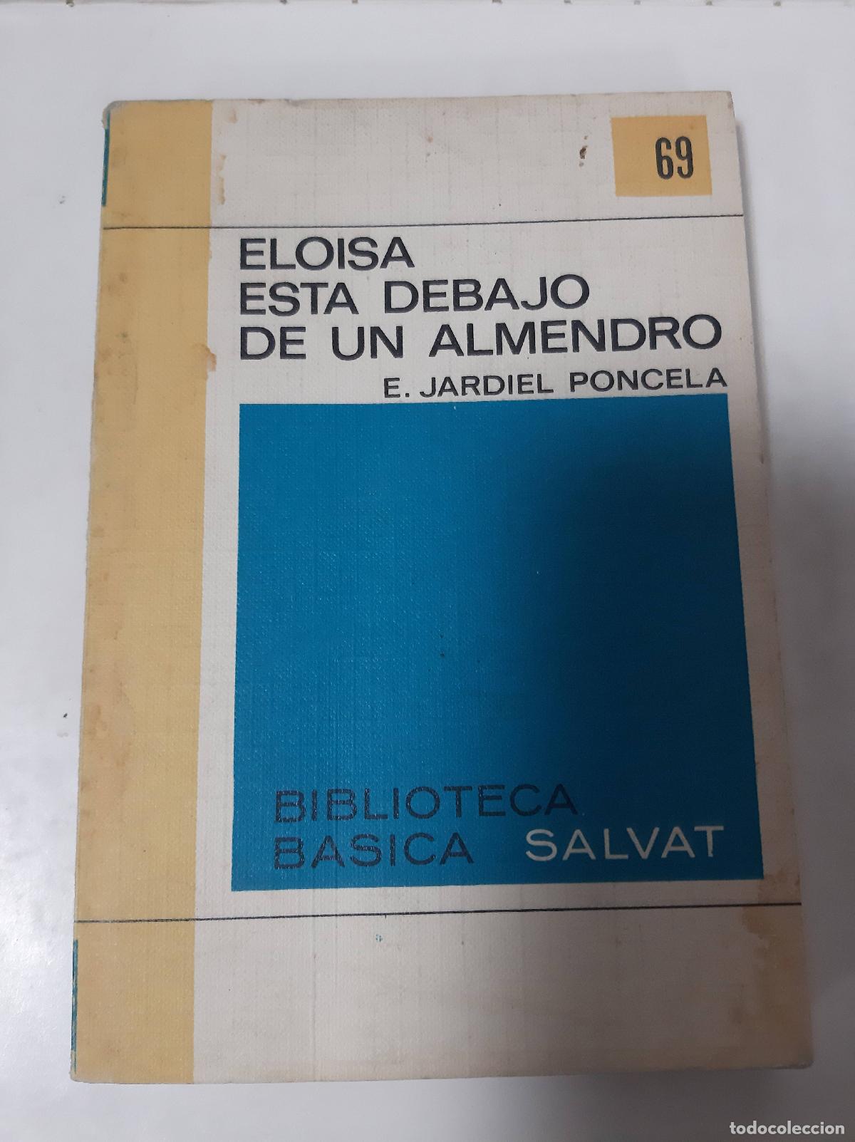 Libros: Eloisa Esta Debajo De Un Almendro - E. Jardiel Poncela