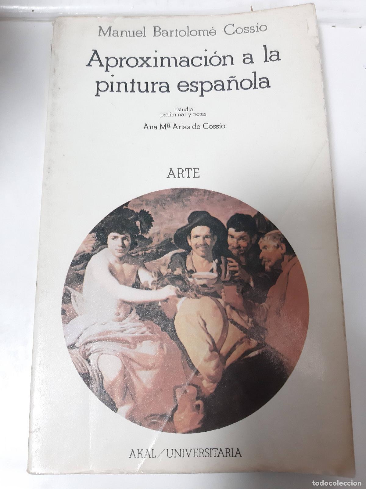 Libros: Aproximaci&oacute;n A La Pintura Espa&ntilde;ola - Manuel Bartolom&eacute; Cossio - Foto 1