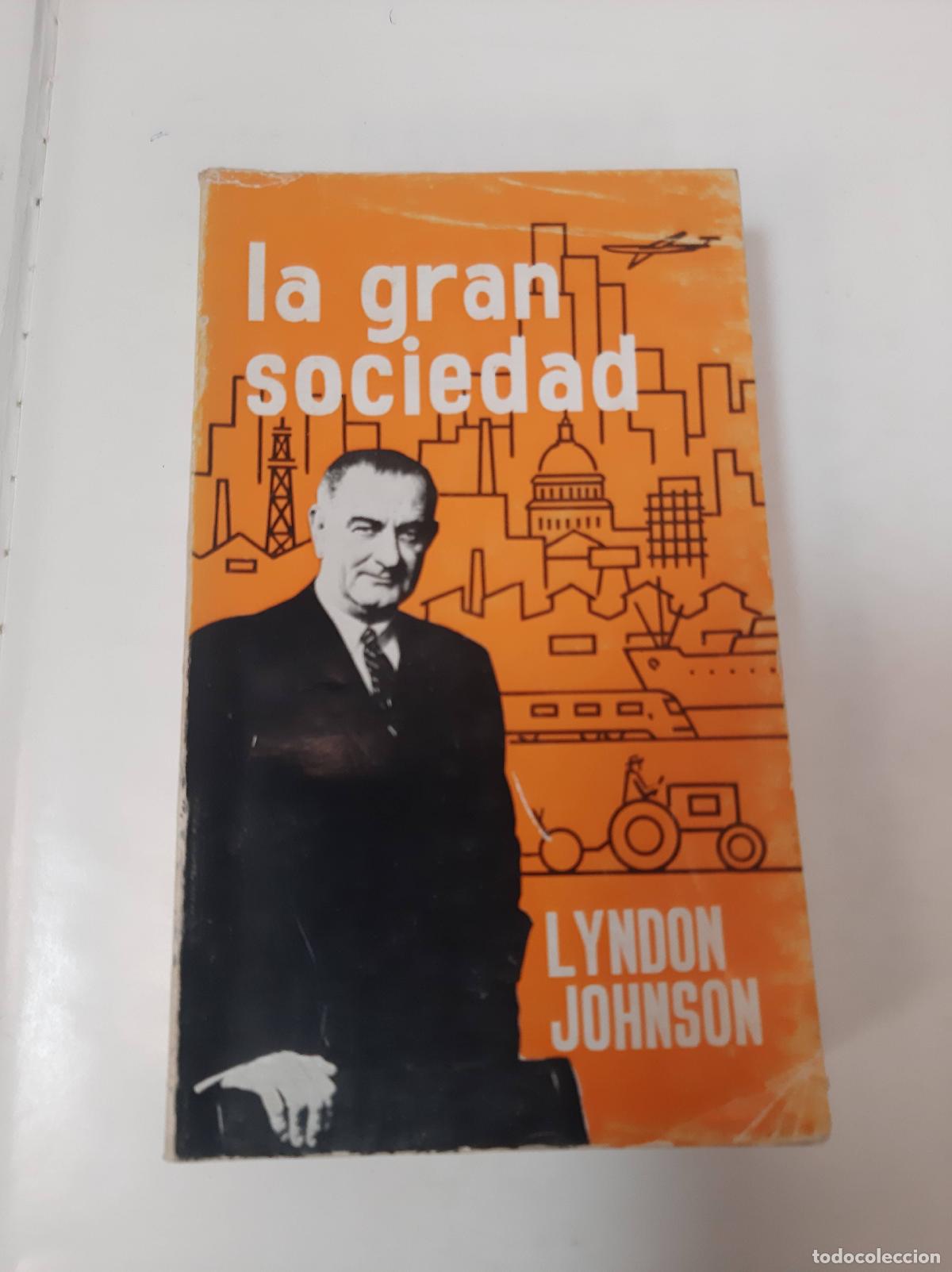 Libros: La Gran Sociedad - Lyndon Johnson - Foto 1