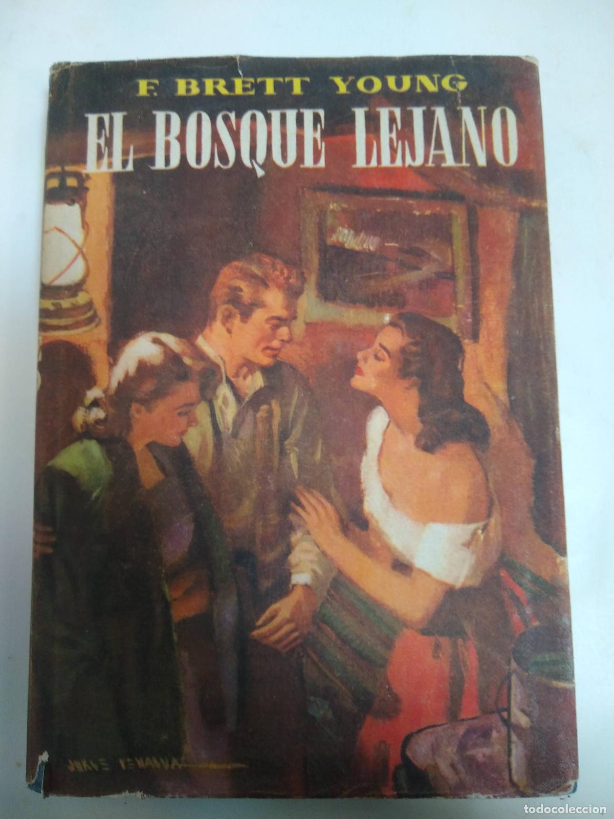 Libros: El Bosque Lejano - F. Brett Young - Foto 1