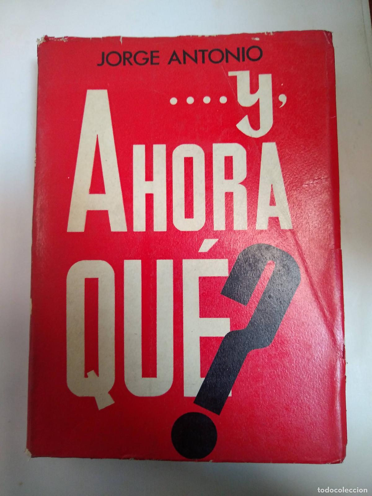 Libros: Y Ahora Que? - Jorge Antonio - Foto 1