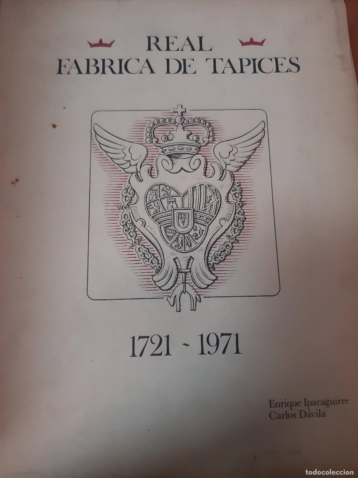 Libri di seconda mano: Real Fabrica De Tapices 1721 - 1971 - Enrique Iparaguirre - Carlos Davila