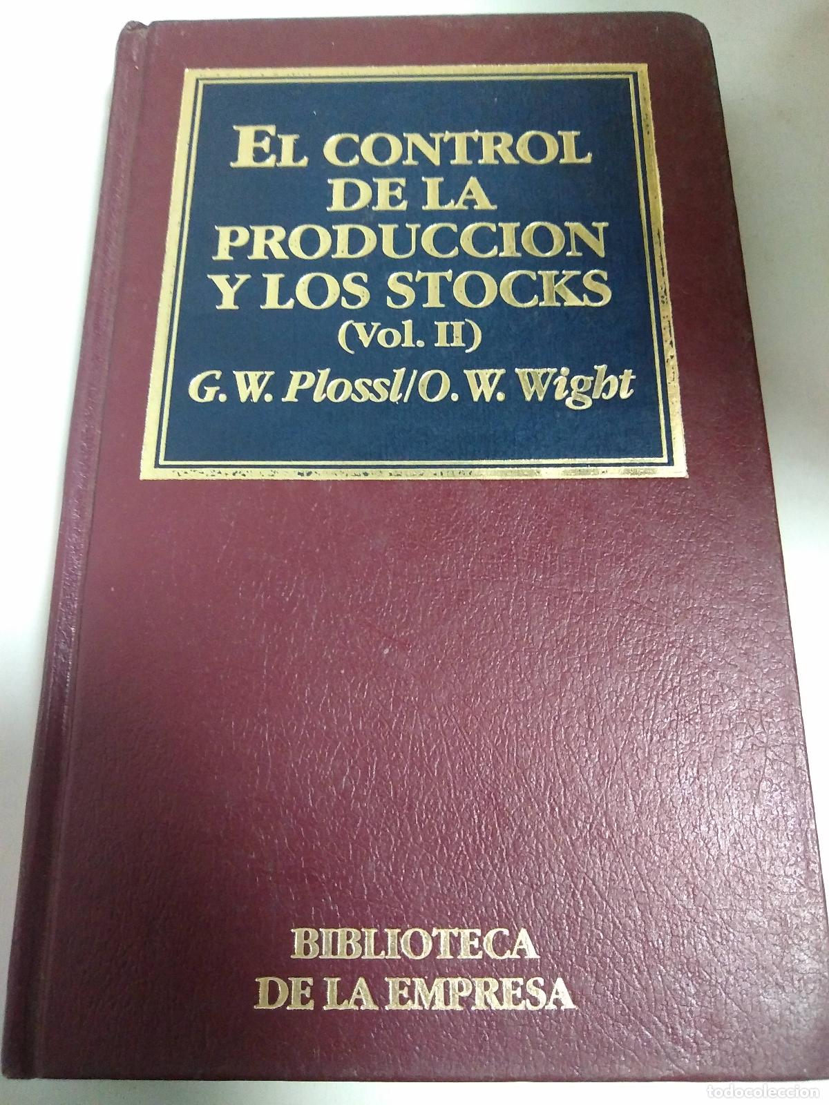 Libros: El Control De La Producci&oacute;n Y Los Stocks (Vol II) - Plossl, Wight - Foto 1