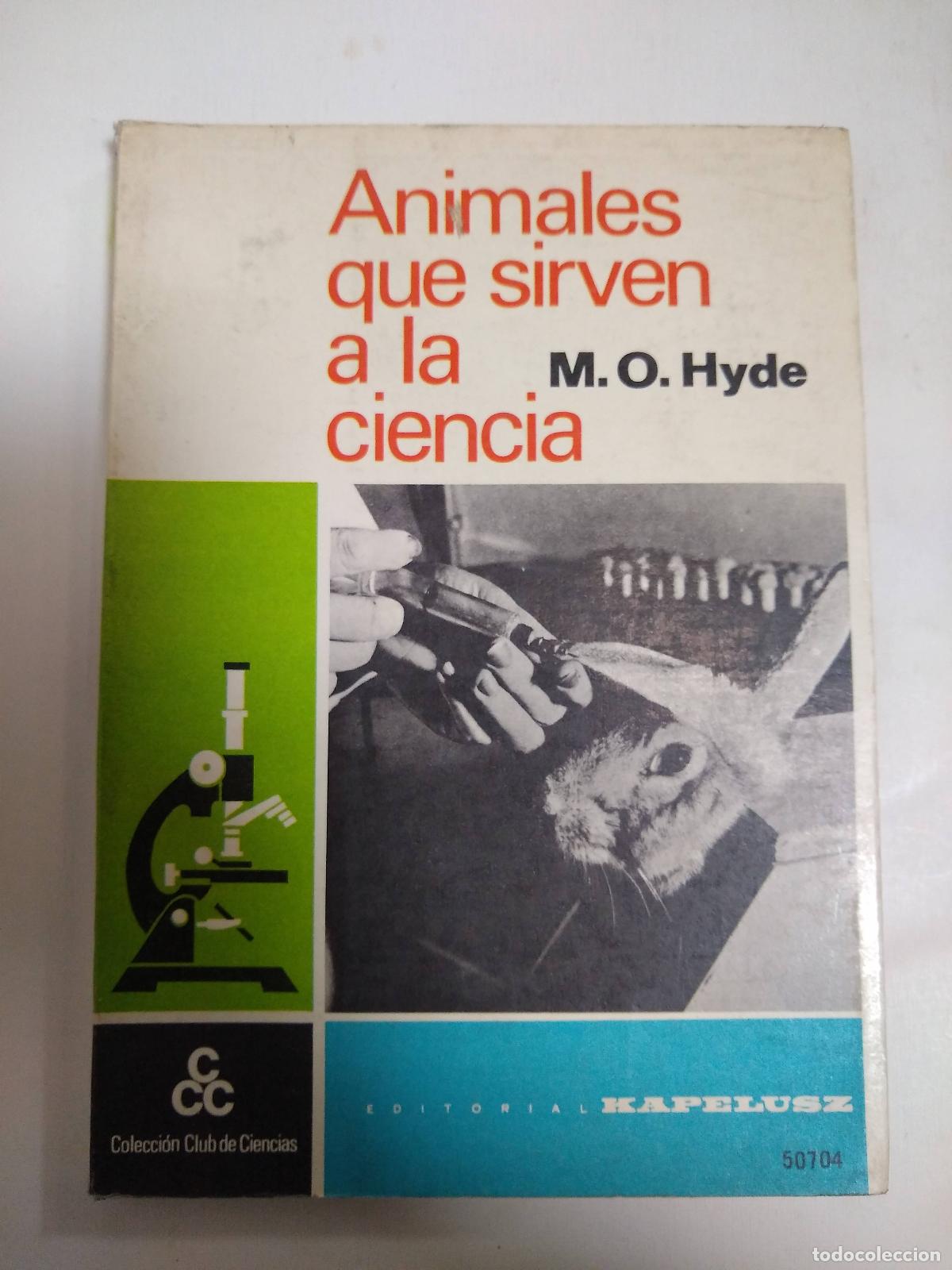 Libri di seconda mano: Animales Que Sirven A La Ciencia - M.O. Hyde