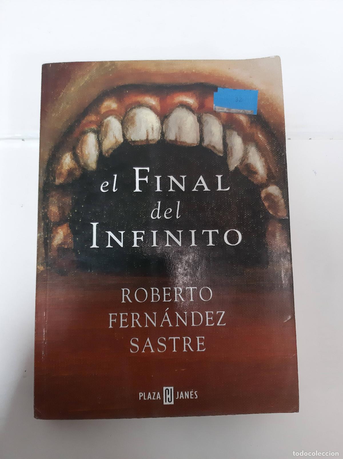 Libros: El Final Del Infinito - Roberto Fernandez Sastre - Foto 1