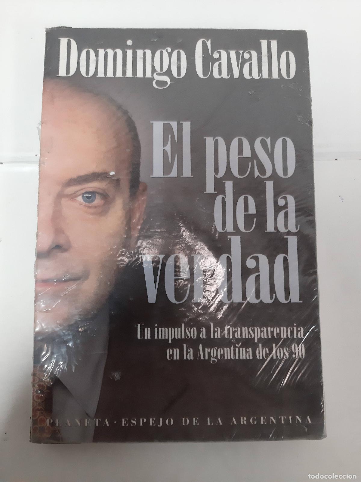 Libros: El Peso De La Verdad - Domingo Cavallo - Foto 1