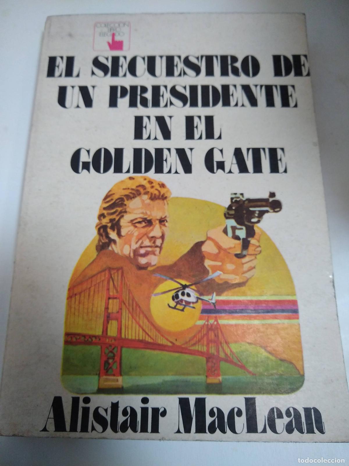 Libros: El Secuestro De Un Presidente En El Golden Gate - Maclean - Foto 1