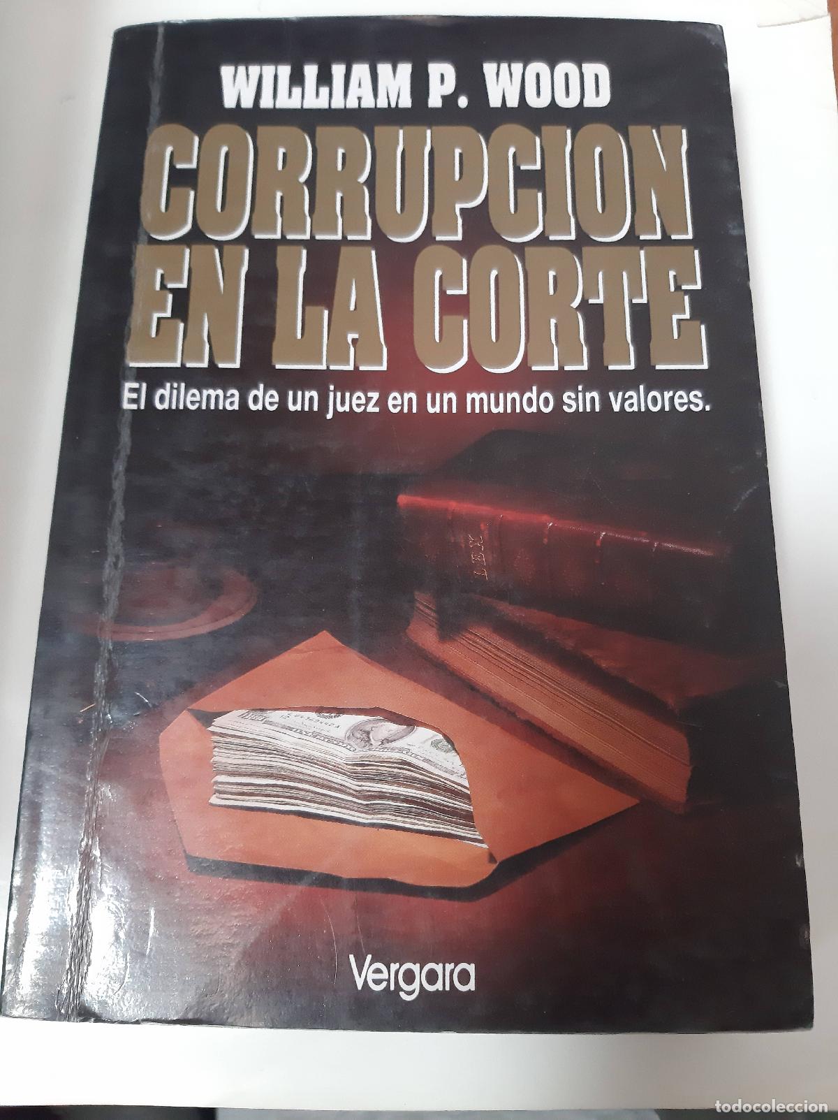 Libros: Corrupci&oacute;n En La Corte - William P. Wood - Foto 1