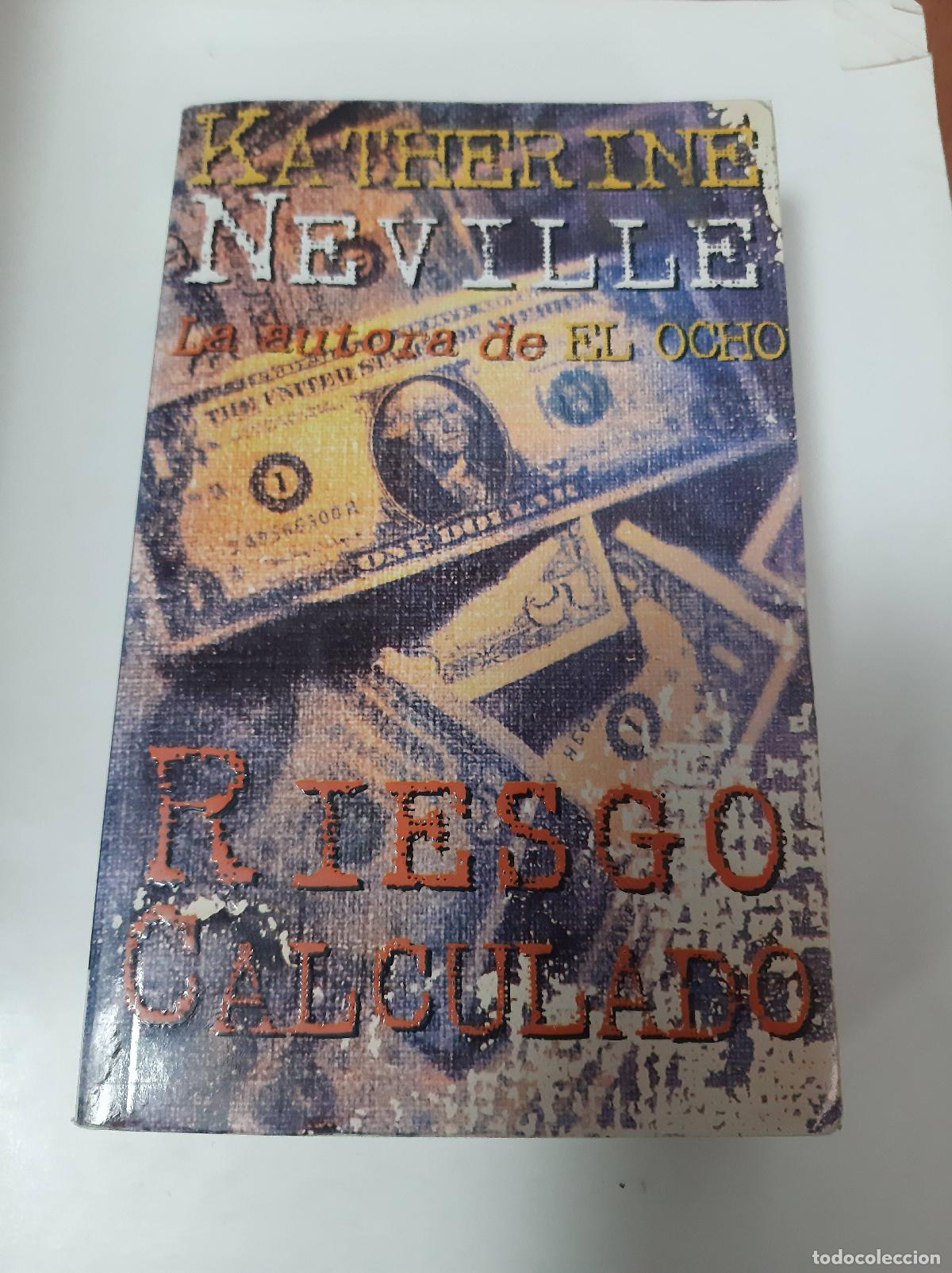 Libros: Riesgo Calculado - Katherine Neville - Foto 1