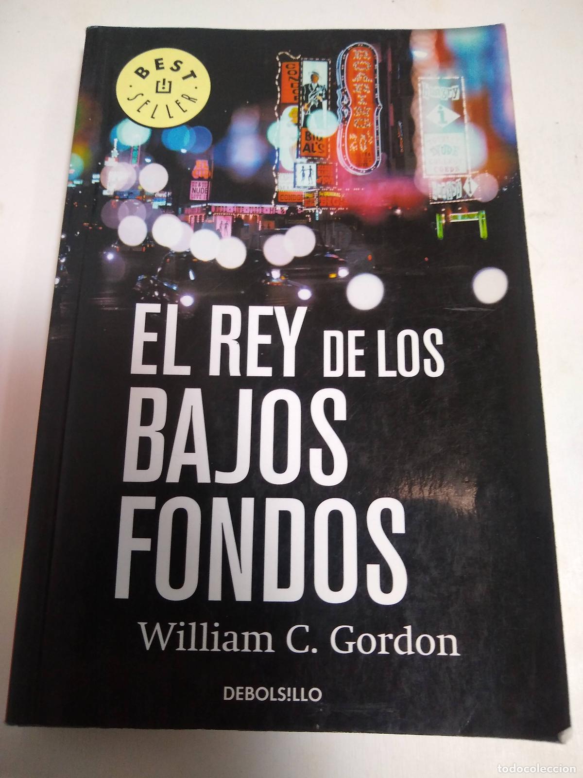 Libros: El rey de los bajos fondos - William C Gordon - Foto 1