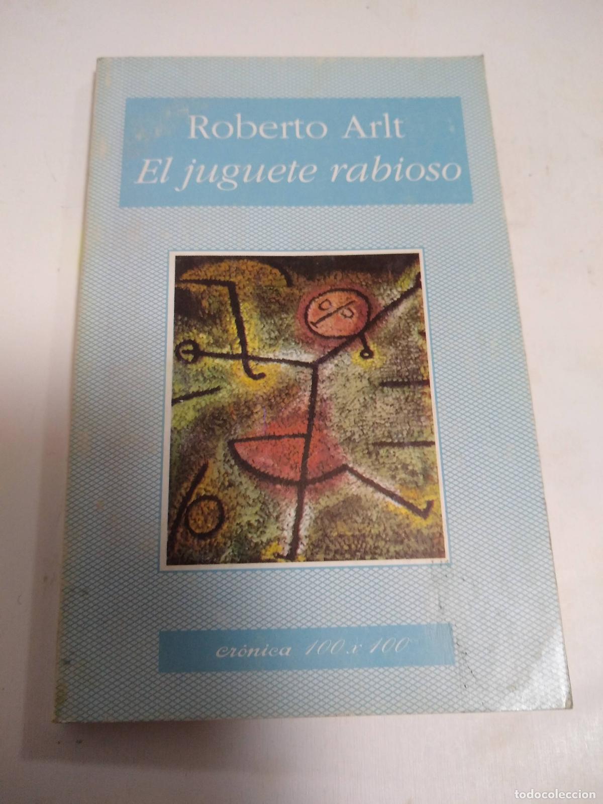 Libros: El Juguete Rabioso - Roberto Arlt - Foto 1