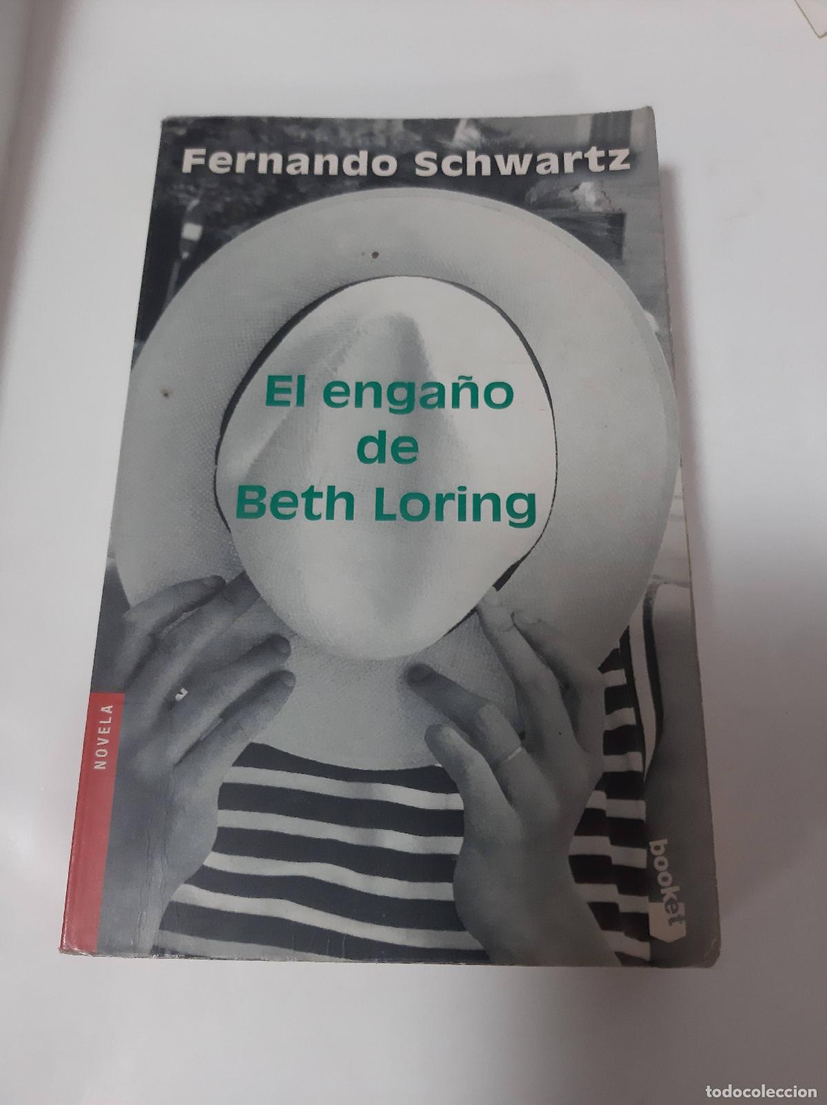 Libros: El Enga&ntilde;o De Beth Loring - Fernando Schwartz - Foto 1