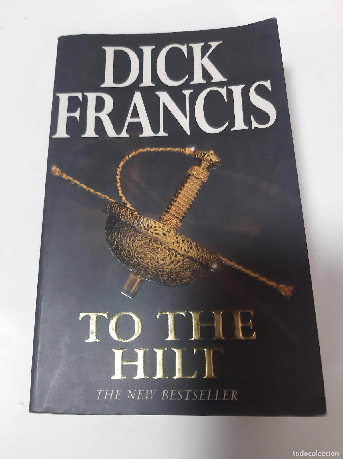 Libros: To The Hilt - Dick Francis - Foto 1