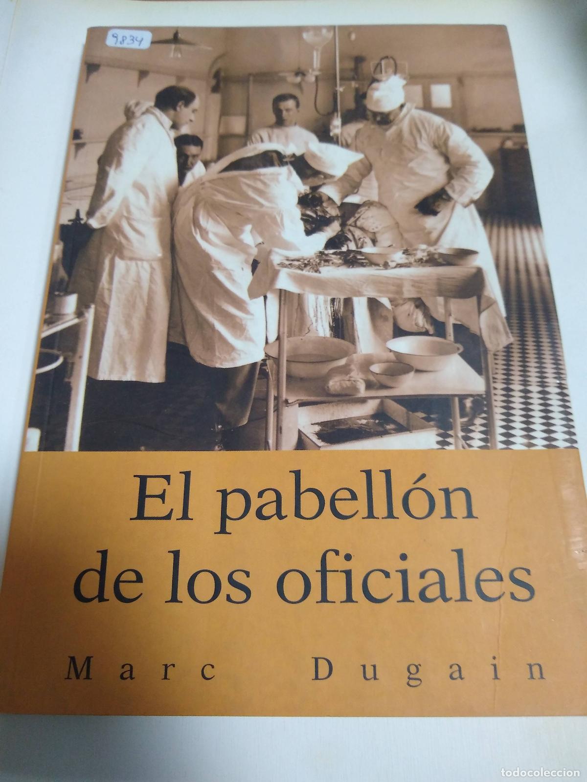 Libros: El Pabellon De Los Oficiales - Marc Dugain - Foto 1