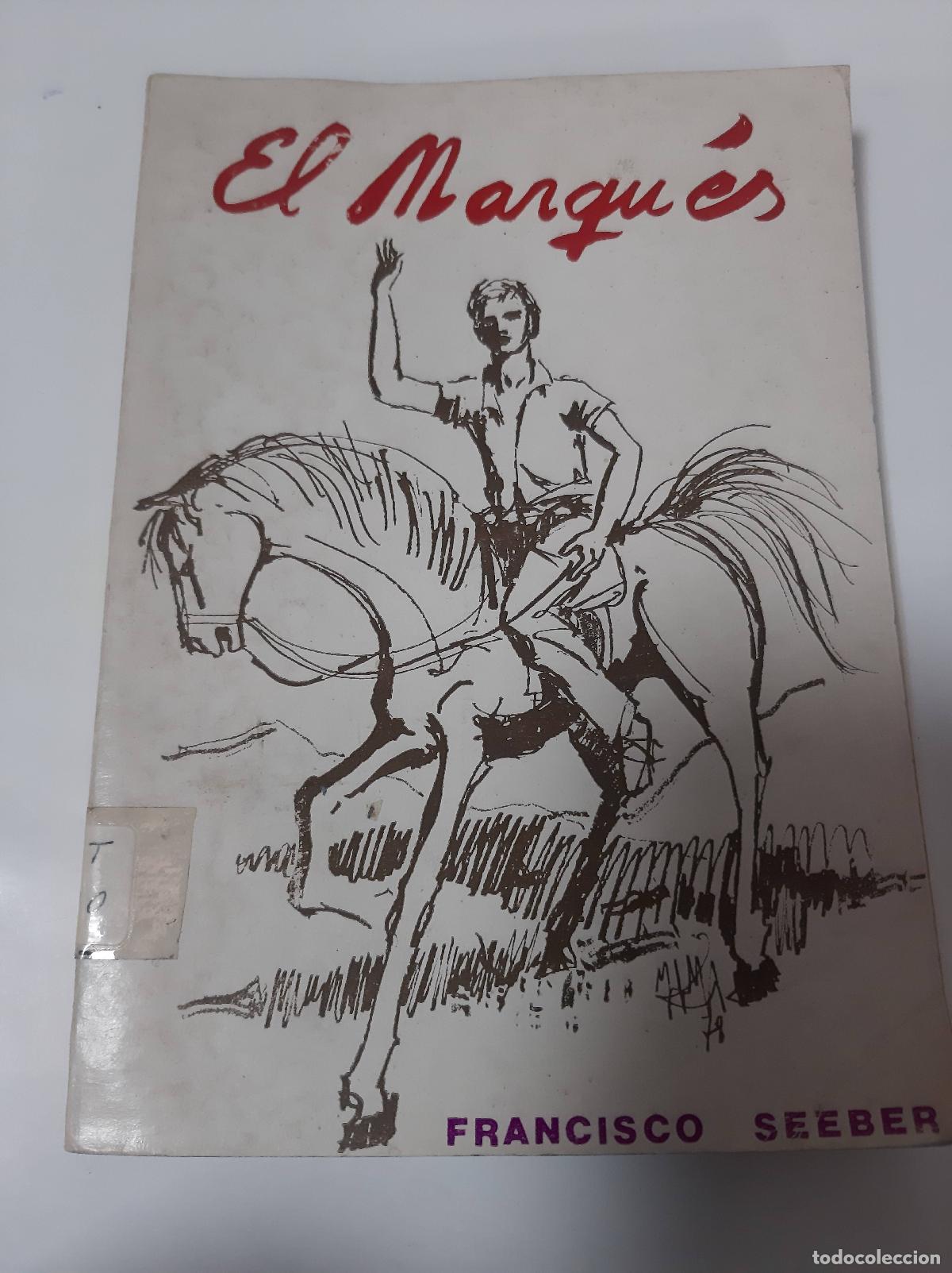 Libros: El Marqu&eacute;s - Francisco Seeber - Foto 1