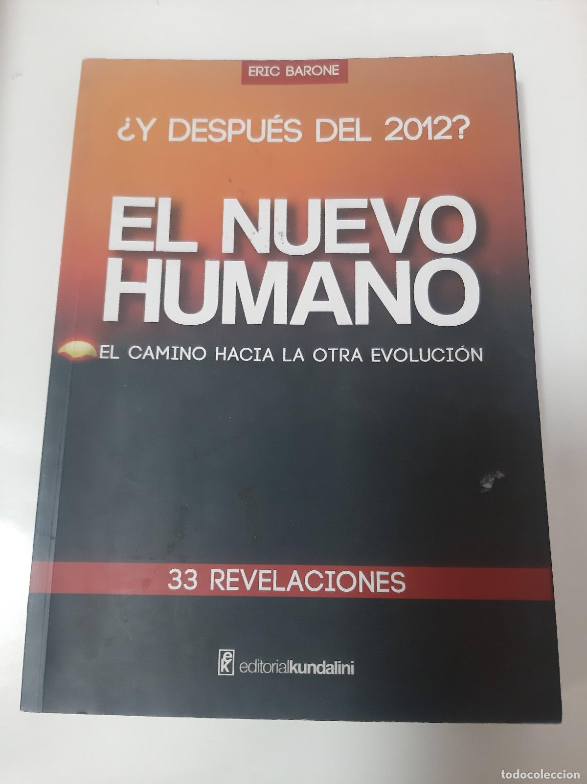 Libros: &iquest;Y despues del 2012? El nuevo humano - Eric Barone - Foto 1