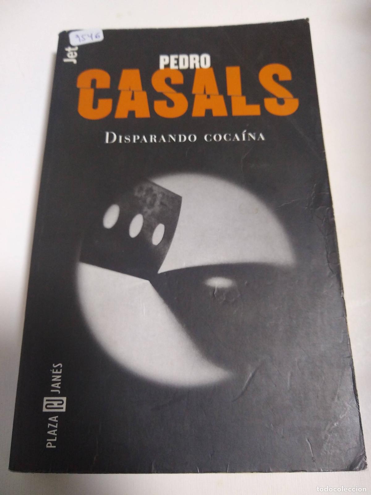Libros: Disparando Cocaina - Pedro Casals - Foto 1