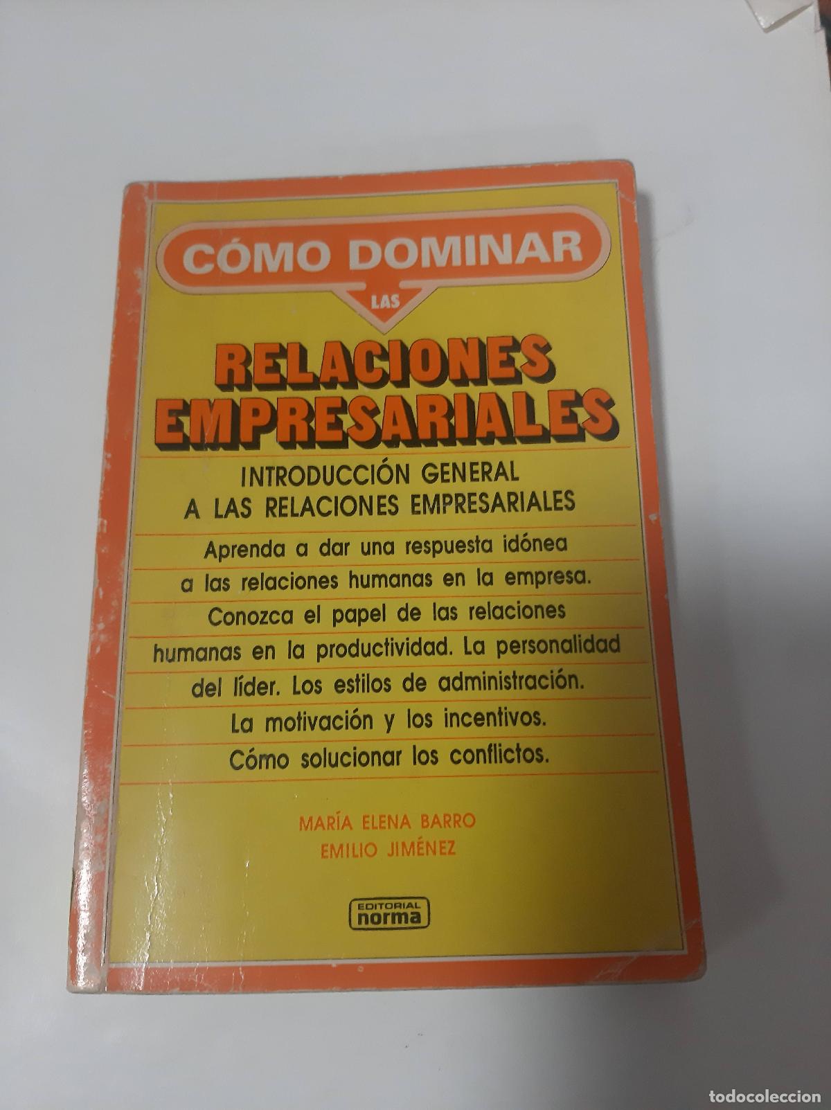 Libros: Como Dominar Las Relaciones Empresariales - Barro - Jimenez - Foto 1