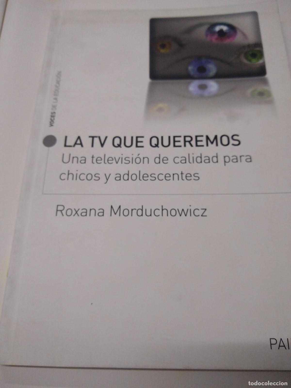 Libros: La Tv Que Queremos - Roxana Morduchwicz - Foto 1
