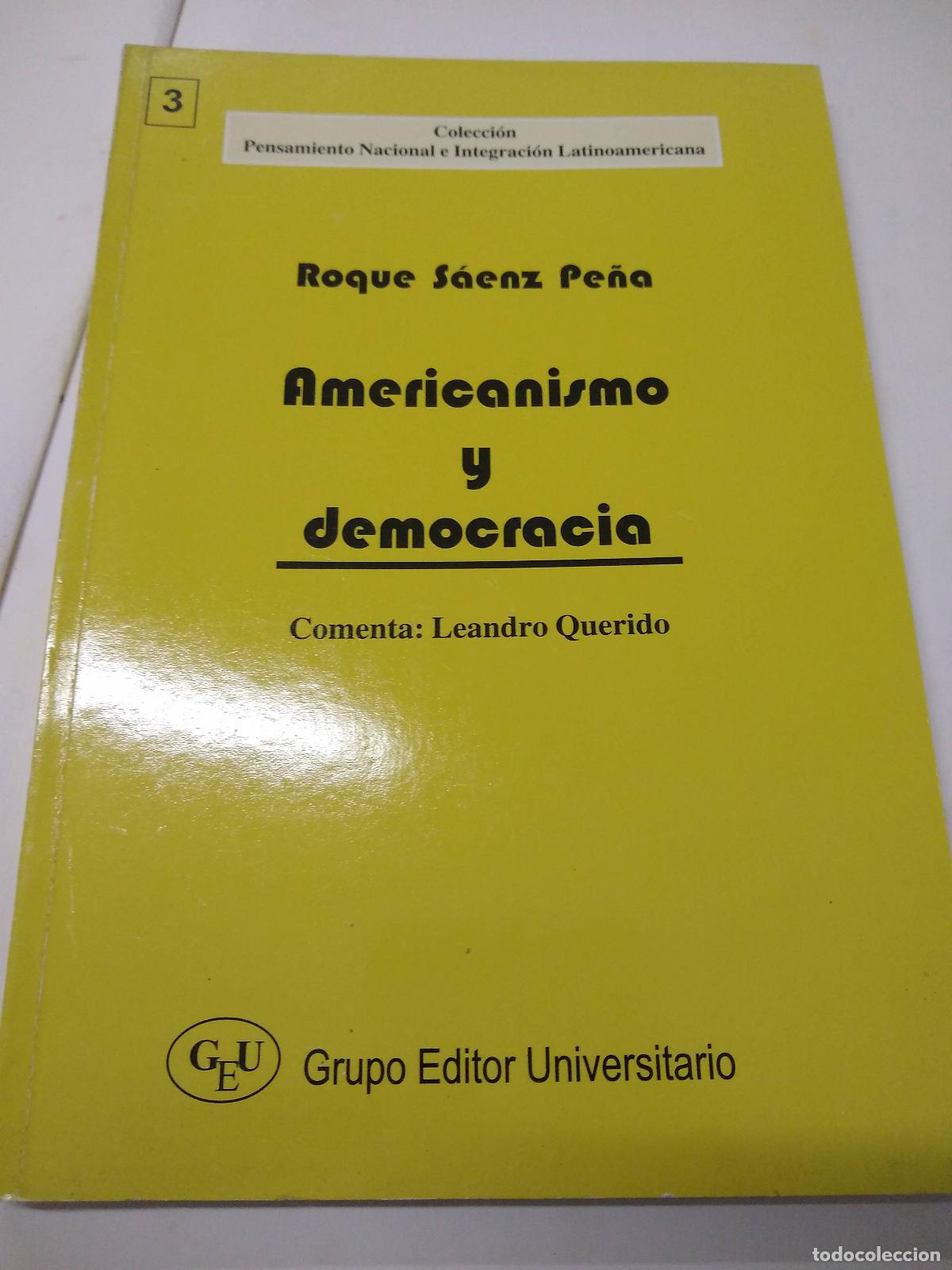 Libros: Americanismo Y Democracia - Roque Saenz Pe&ntilde;a - Foto 1