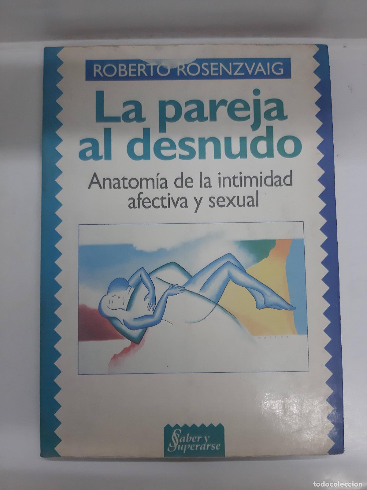 Libros: La Pareja Al Desnudo - Roberto Rosenzvaig - Foto 1
