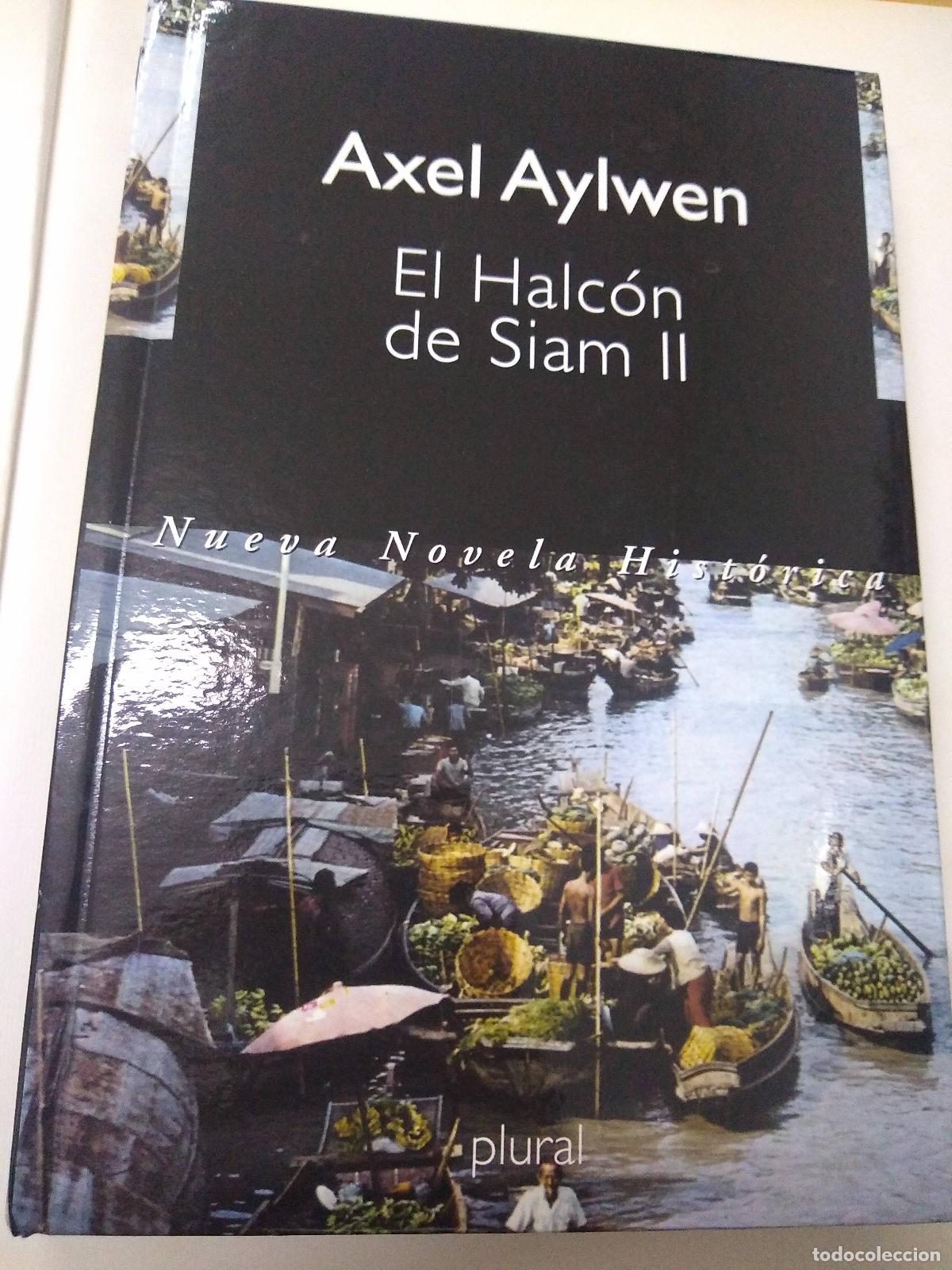 Libros: El Halcon De Siam Ii - Axel Aylwen - Foto 1