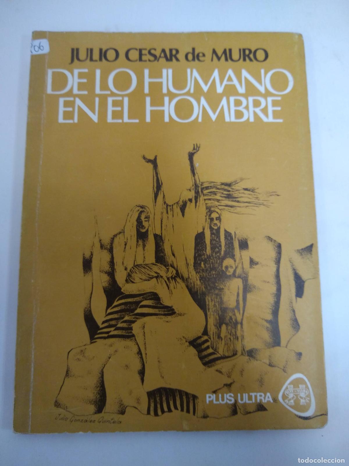 Libros: De Lo Humano En El Hombre - Julio Cesar De Muro - Foto 1