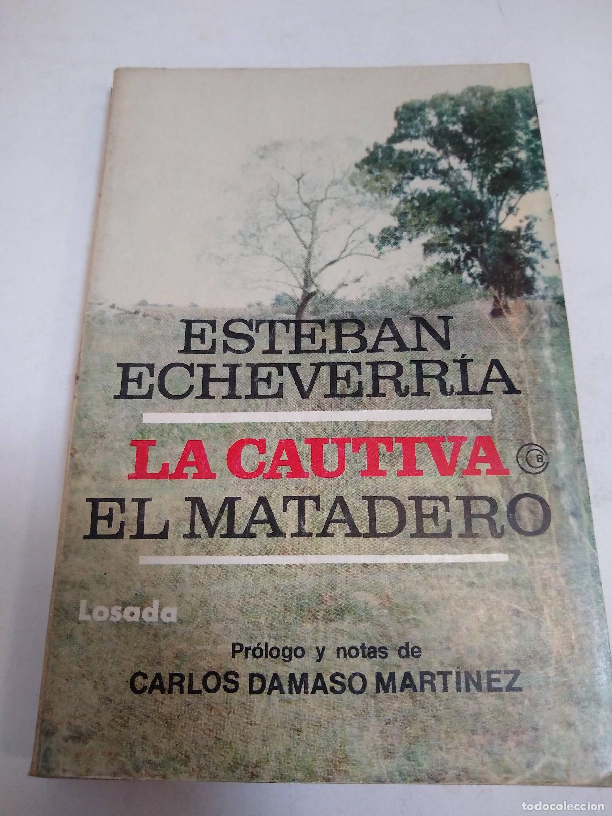 Libros: La Cautiva, El Matadero - Esteban Echeverria - Foto 1