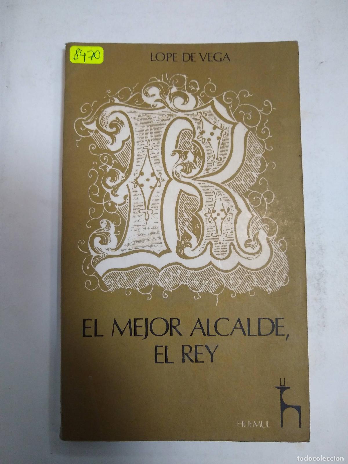 Libros: El Mejor Alcalde , El Rey - Lope De Vega - Foto 1