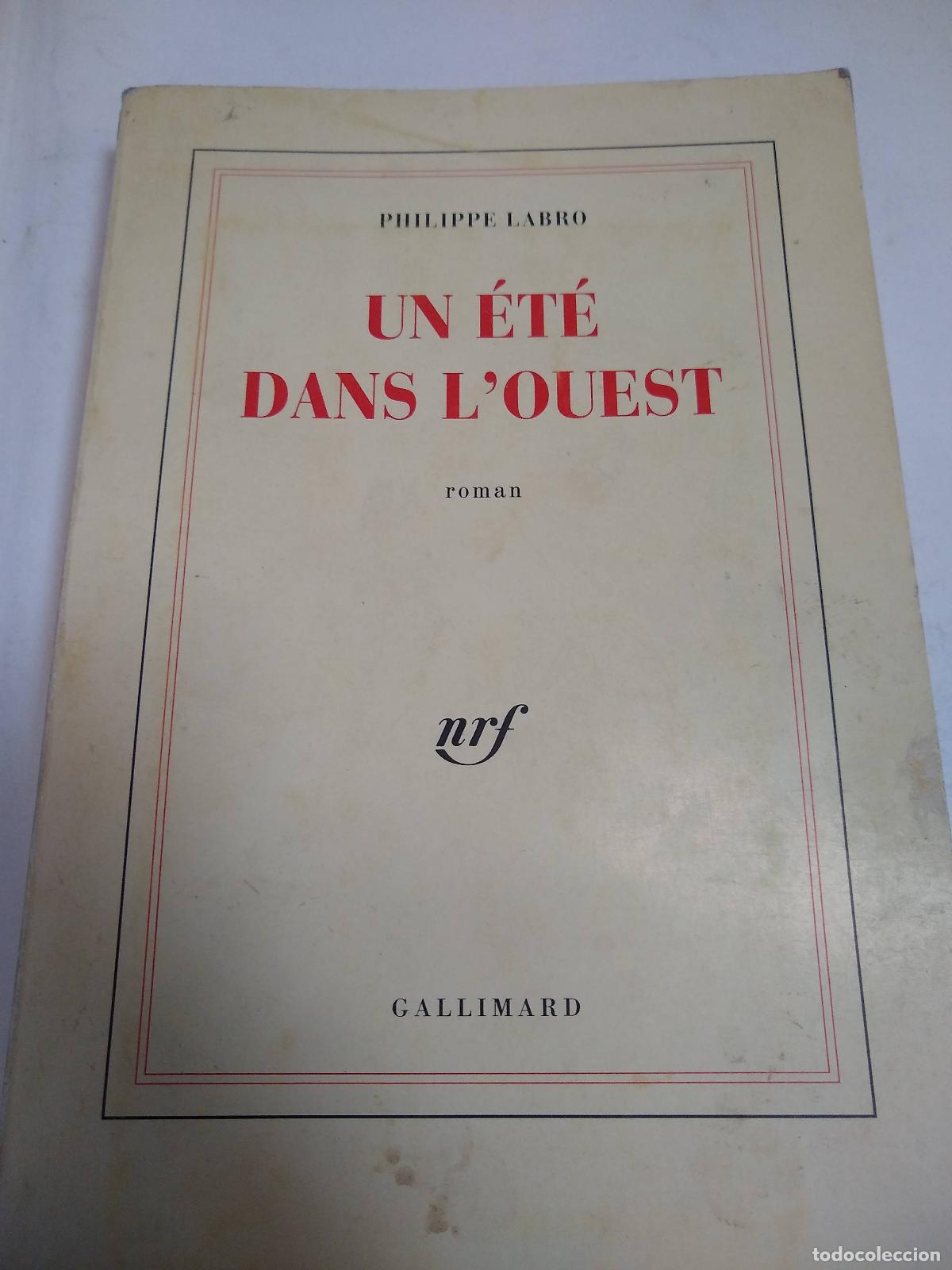 Libros: Un &Eacute;t&eacute; Dans L&acute;ouest - Philippe Labro - Foto 1