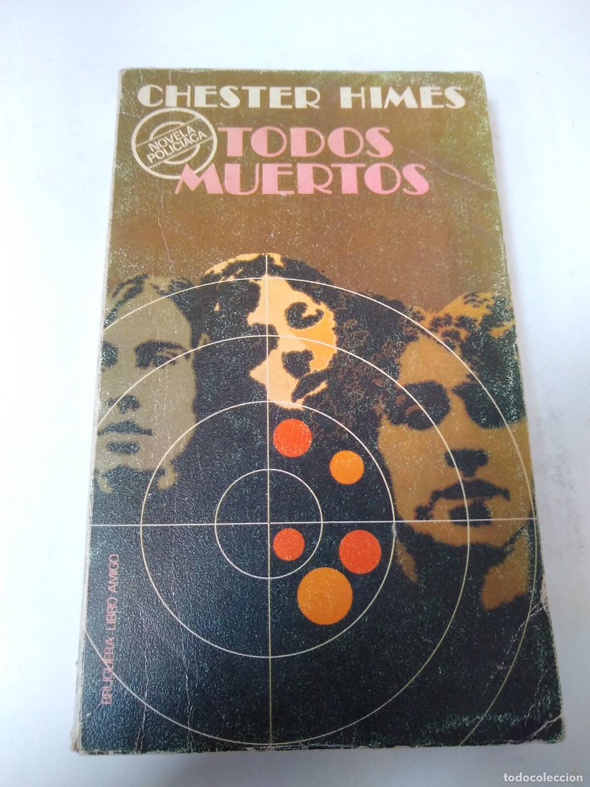 Libros: Todos Muertos - Chester Himes - Foto 1