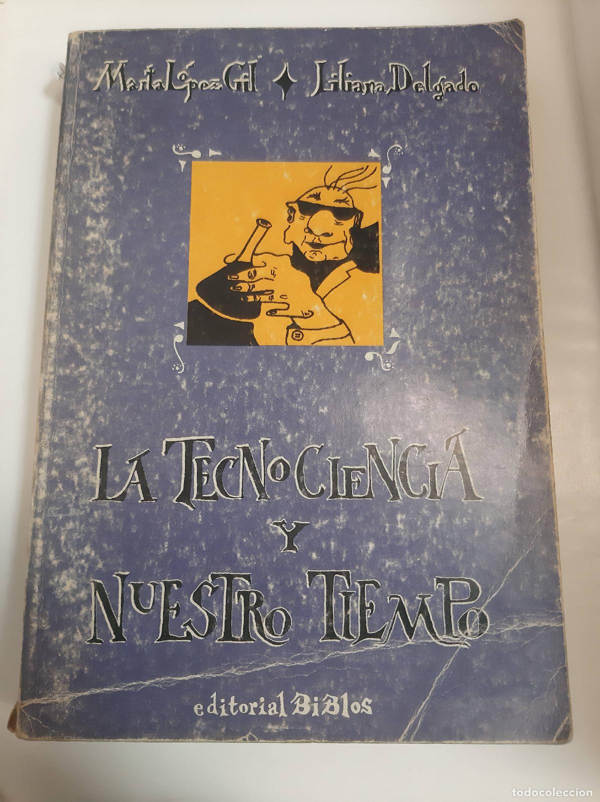 Libros: La Tecnociencia Y Nuestro Tiempo - Lopez Gil - Foto 1