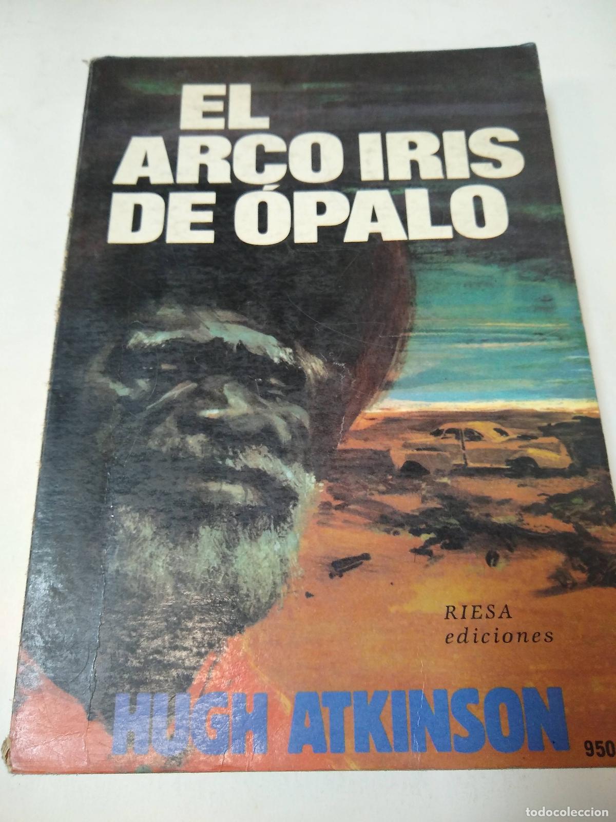 Libros: El arco iris de Opalo - Hugh Atkinson - Foto 1